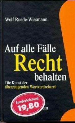 Auf alle Fälle Recht behalten! - Ruede-Wissmann, Wolf