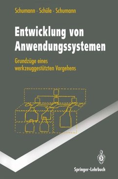 Entwicklung von Anwendungssystemen - Schumann, Matthias; Schüle, Hubert; Schumann, Ulrike