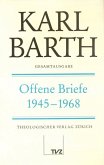 Offene Briefe 1945-1968 / Karl Barth Gesamtausgabe 15