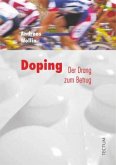 Doping der Drang zum Betrug Doping der Drang zum Betrug