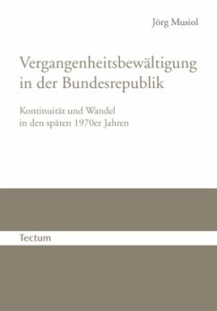 Vergangenheitsbewältigung in der Bundesrepublik - Musiol, Jörg