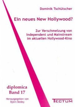 Ein neues New Hollywood? - Tschütscher, Dominik