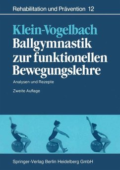 Ballgymnastik zur funktionellen Bewegungslehre: Analysen und Rezepte (Rehabilitation und Prävention)