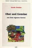 Obst und Gemüse aus dem eigenen Garten Obst und Gemüse aus dem eigenen Garten