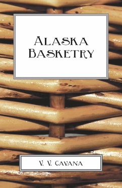 Alaska Basketry - Cavana, V. V.