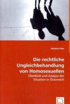 Die rechtliche Ungleichbehandlung von Homosexuellen - Palm, Stefanie