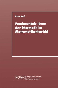 Fundamentale Ideen der Informatik im Mathematikunterricht - Knöß, Petra