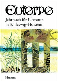 Euterpe. Jahrbuch für Literatur in Schleswig-Holstein - Heimann, Bodo