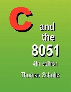 C and the 8051 (4th Edition) - Schultz, Thomas W