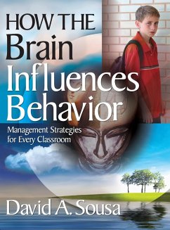 How the Brain Influences Behavior - Sousa, David A.