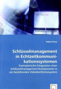 Schlüsselmanagement in Echtzeitkommunikationssystemen - Krauz, Robert