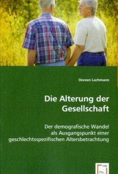 Die Alterung der Gesellschaft - Lachmann, Doreen
