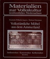 Volkstümliche Möbel aus dem Ammerland - Jaspers, Friedrich W; Ottenjann, Helmut