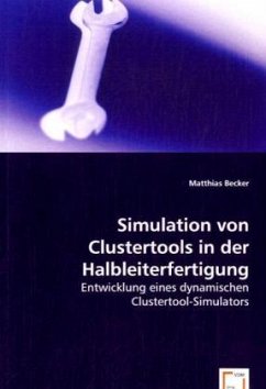 Simulation von Clustertools in der Halbleiterfertigung - Becker, Matthias