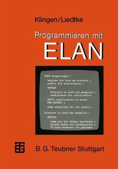 Programmieren mit ELAN - Klingen, Leo H.; Liedtke, Jochen