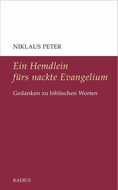 Ein Hemdlein fürs nackte Evangelium - Peter, Niklaus