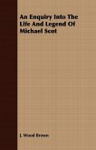 An Enquiry Into The Life And Legend Of Michael Scot