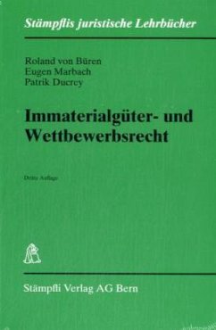 Immaterialgüter- und Wettbewerbsrecht (f. d. Schweiz) - Büren, Roland von; Marbach, Eugen; Ducrey, Patrik