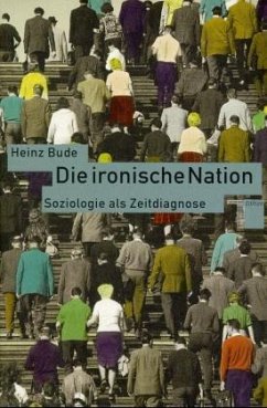 Die ironische Nation - Bude, Heinz