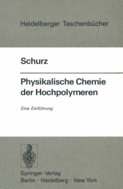 Physikalische Chemie der Hochpolymeren - Schurz, Josef