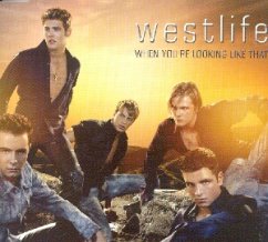 When You're Looking Like That - Westlife