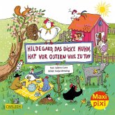 Maxi Pixi 346: Hildegard das dicke Huhn, hat vor Ostern viel zu tun Maxi Pixi 346: Hildegard das dicke Huhn, hat vor Ostern viel zu tun