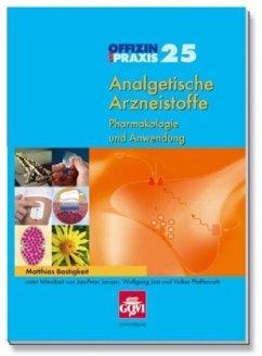 Analgetische Arzneistoffe / Offizin und Praxis Bd.25