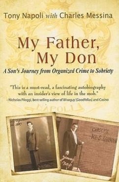 My Father, My Don: A Son's Journey from Organized Crime to Sobriety - Napoli, Tony; Messina, Charles