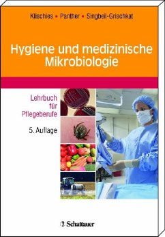 Hygiene und medizinische Mikrobiologie - Klischies, Rainer / Kaiser, Ursula / Singbeil-Grischkat, Vera