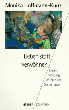 Lieben statt verwöhnen Lieben statt verwöhnen