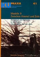 Modelle 9, Zwischen Himmel und Erde - Adam, Gottfried / Flemmig, Weert / Hahn, Klaus / Opp, Johannes / Wollenweber, Klaus