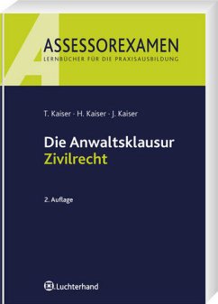 Die Anwaltsklausur - Zivilrecht - Kaiser, Horst / Kaiser, Jan / Kaiser, Torsten