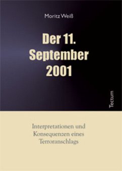 Der 11. September 2001 - Weiß, Moritz