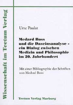 Medard Boss und die Daseinsanalyse - ein Dialog zwischen Medizin und Philosophie im 20. Jahrhundert - Paulat, Urte