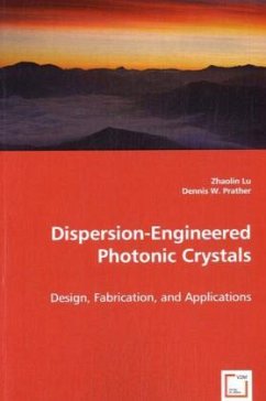 Dispersion-Engineered Photonic Crystals - Lu, Zhaolin;Dennis W., and