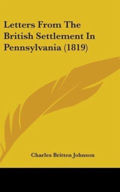 Letters From The British Settlement In Pennsylvania (1819)