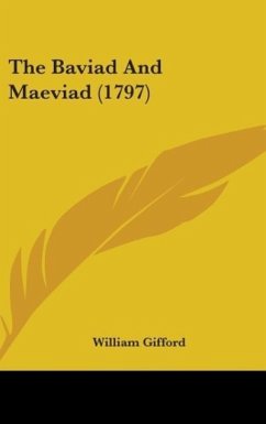 The Baviad And Maeviad (1797) - Gifford, William
