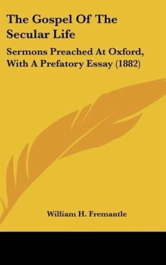 The Gospel Of The Secular Life - Fremantle, William H.