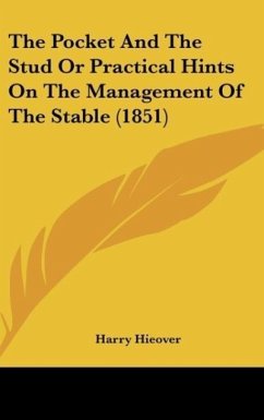 The Pocket And The Stud Or Practical Hints On The Management Of The Stable (1851)
