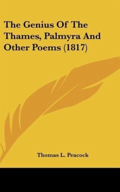 The Genius Of The Thames, Palmyra And Other Poems (1817) - Peacock, Thomas L.