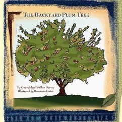 The Backyard Plum Tree - Harvey, Gwendolyn Fowlkes