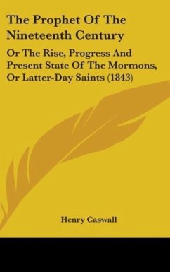 The Prophet Of The Nineteenth Century - Caswall, Henry