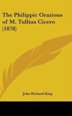 The Philippic Orations Of M. Tullius Cicero (1878)
