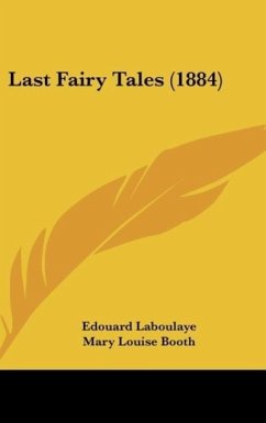 Last Fairy Tales (1884) - Laboulaye, Edouard