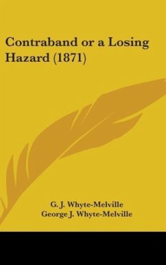 Contraband Or A Losing Hazard (1871) - Whyte-Melville, George J.