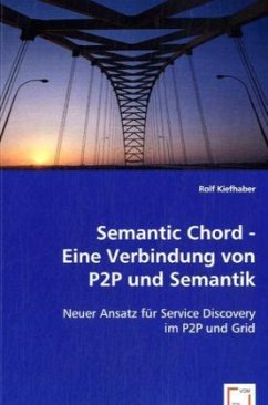 Semantic Chord - Eine Verbindung von P2P und Semantik - Kiefhaber, Rolf