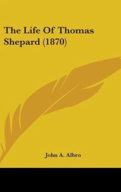The Life Of Thomas Shepard (1870)