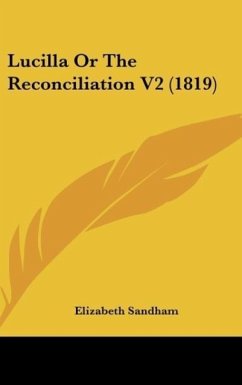 Lucilla Or The Reconciliation V2 (1819) - Sandham, Elizabeth