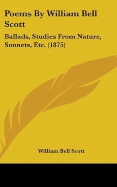 Poems By William Bell Scott - Scott, William Bell