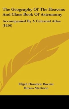 The Geography Of The Heavens And Class Book Of Astronomy - Burritt, Elijah Hinsdale